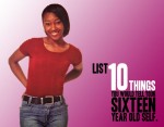 10 Things I’d Tell My 16 Year-Old Self