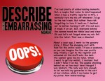 Embarrassing Moments Revealed