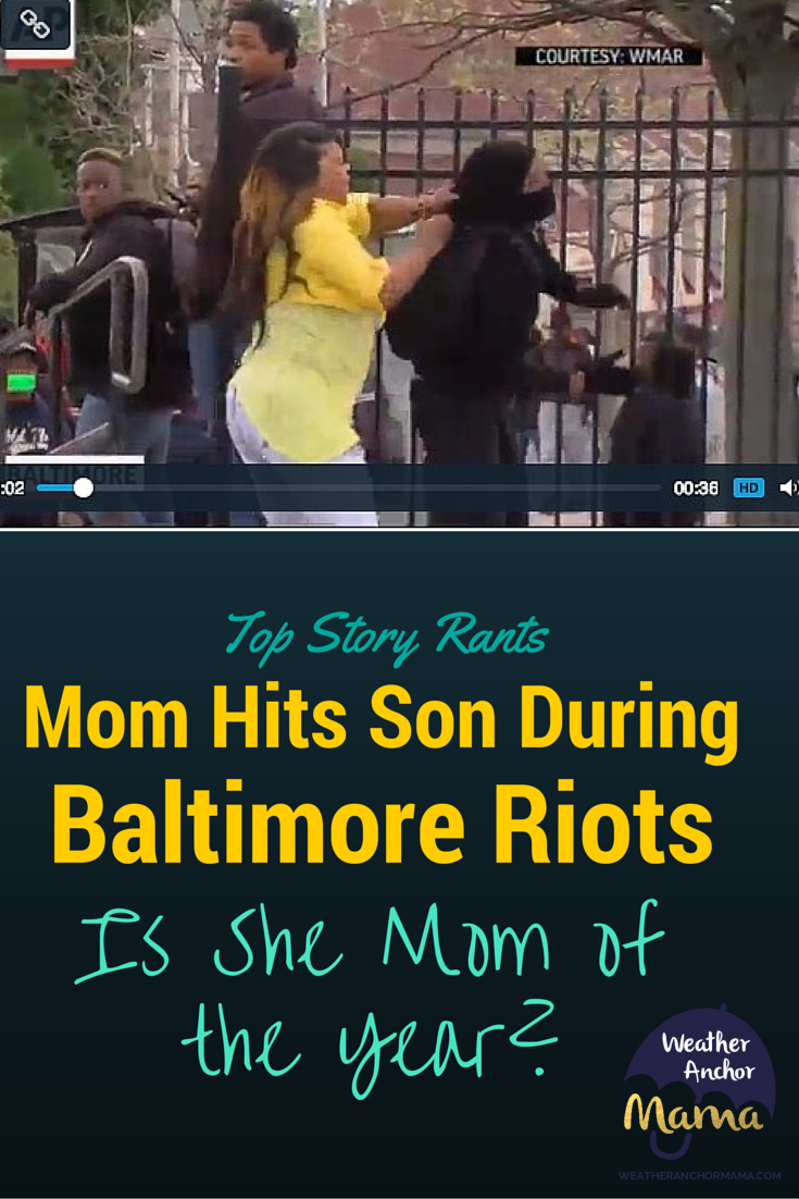 Should Mom be Called Mom of the Year for Hitting Son During Baltimore ...
