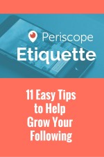 Periscope Etiquette Tips to Grow Your Following