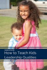 3 Ways to Teach Kids Leadership Qualities