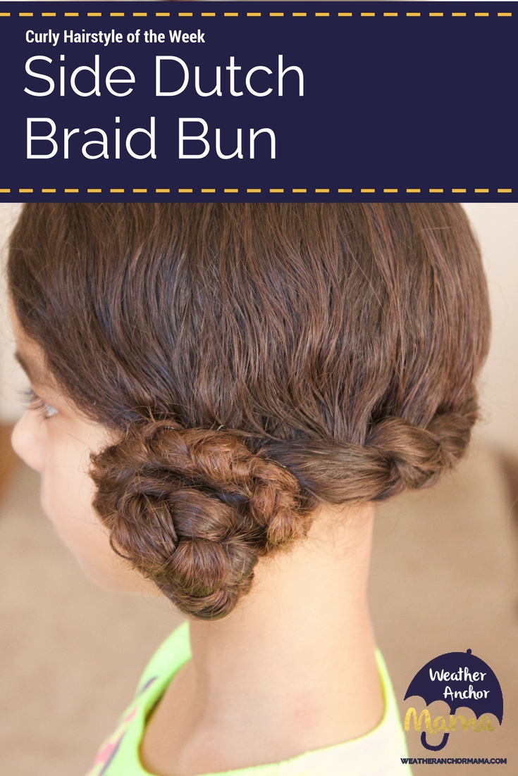 Side Dutch Braid Bun Tutorial | Weather Anchor Mama