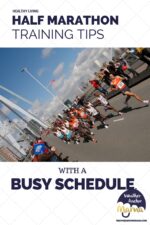 Half Marathon Training Tips With a Busy Schedule